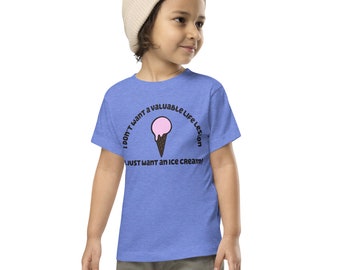 I Just Want an Ice Cream! Toddler Short Sleeve Tee