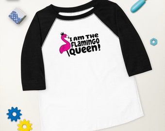 I Am The Flamingo Queen Toddler baseball shirt