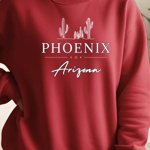 Phoenix Arizona Sweatshirt, Phoenix Sweater, Phoenix Apparel, Arizona Gift, Comfy Pullover, Unisex Crewneck