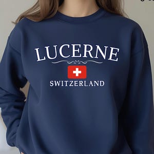 Lucerne Sweatshirt, Switzerland Crewneck Sweater, Schweiz Flag Apparel, Lucerne Travel Gift, Unisex Crewneck