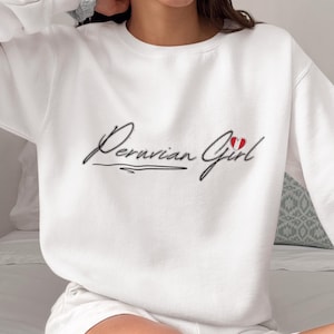 Peruvian Girl Sweatshirt, Peru Pride Crewneck Jumper, Peruvian Heritage Top