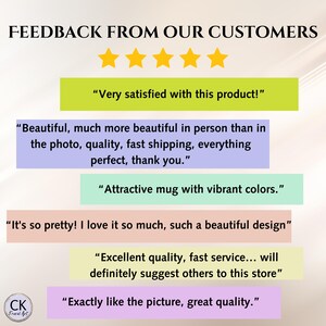 May include: Five-star customer reviews for a product. The reviews highlight the product's quality, fast shipping, and beautiful design. "Very satisfied with this product!" "Beautiful, much more beautiful in person than in the photo, quality, fast shipping, everything perfect, thank you." "Attractive mug with vibrant colors." "It's so pretty! I love it so much, such a beautiful design." "Excellent quality, fast service... will definitely suggest others to this store." "Exactly like the picture, great quality."