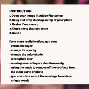 May include: A white rectangular graphic with black text providing instructions for Adobe Photoshop. The text includes steps for adding and adjusting overlays, with options for a more realistic effect.