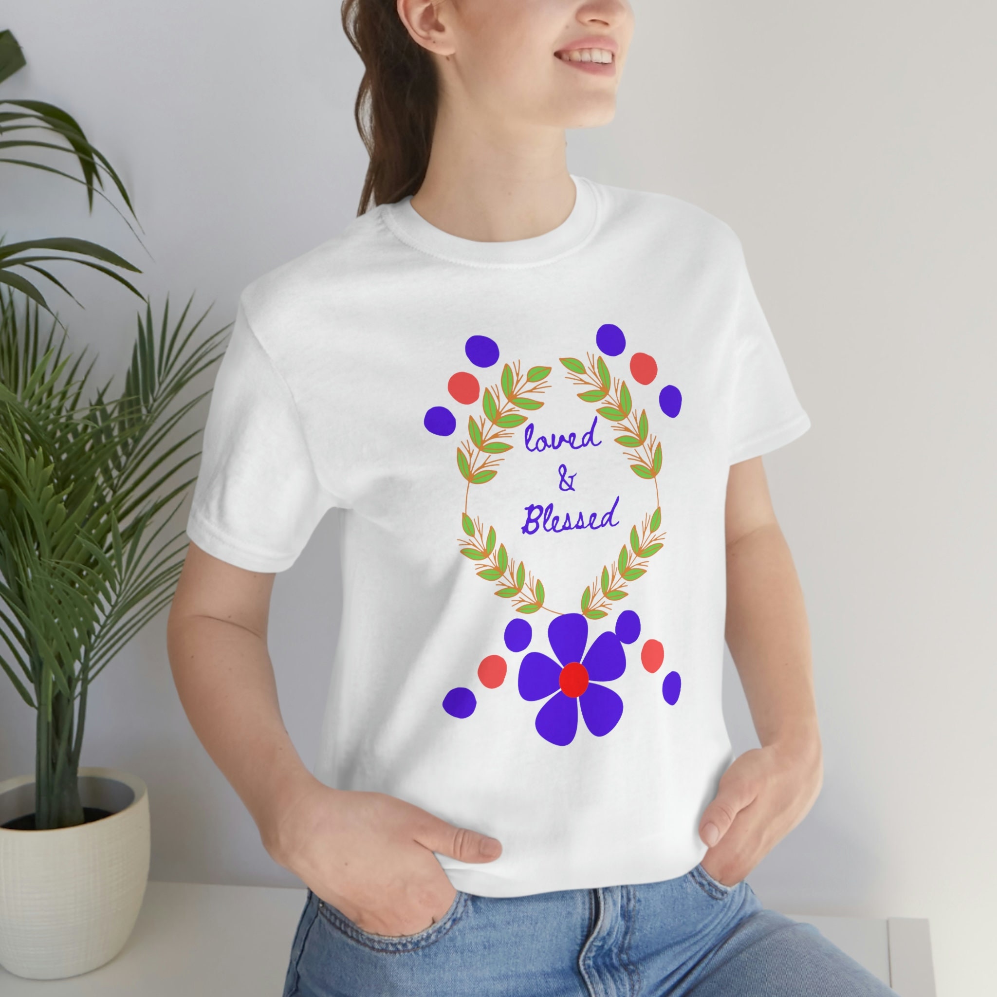 Loved & Blessed T-shirt, Unisex Jersey Short Sleeve Tee