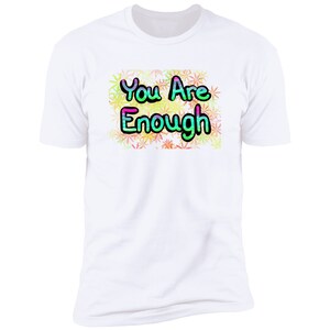 You Are Enough Tee