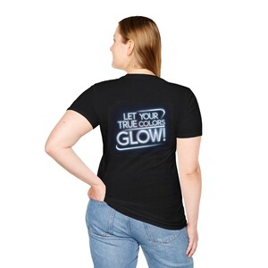 Let Your True Colors Glow Unisex T-Shirt – Neon Blue Minimalist Text on Black Tee