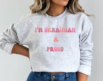 I'm Ukranian and Proud Sweatshirt, Ukraine Sweatshirt, Ukrainian Shirt, Pray for Ukraine Shirt, Support Ukraine, Ukraine Crewneck Sweatshirt