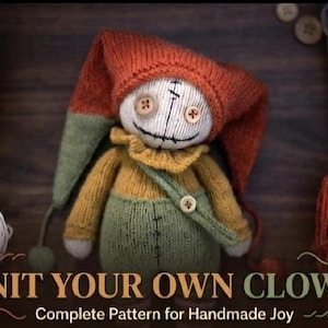 May include: A handmade knitted clown doll with a red and green hat, yellow and green outfit, and button eyes. The doll has a stitched face and a small green satchel. The text "KNIT YOUR OWN CLOWN" and "Complete Pattern for Handmade Joy" are visible.