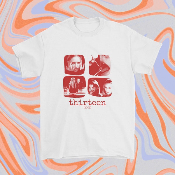 Thirteen Movie Shirt Thirteen 2003 Movie Shirt Thirteen Graphic T Shirt Horror Movie Thirteen Movie Print Indie Shirt Grunge Punk Clothing