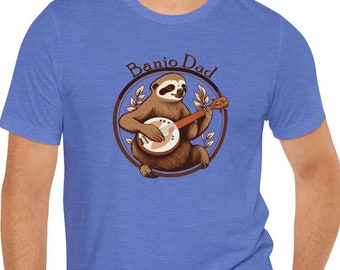 Banjo Dad - Sloth Banjo Shirt - Short Sleeve T - Banjo Gift, Fathers Day, Gift for Dad, Banjo Player, Bluegrass Music, Dad Musician Gift