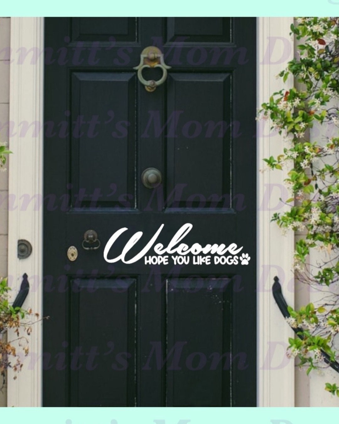 Hope You Like Dogs Front Door Decal Showing Your Guest All Your