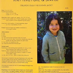May include: A knitting pattern for a children's bulky neck-down jacket. The pattern includes instructions for sizes 2-4, 6-8, and 10-12. The pattern is written in stockinette stitch and garter stitch. The pattern also includes instructions for increasing and decreasing stitches.