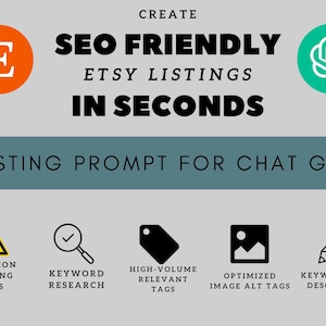May include: A graphic illustration showing how to create SEO-friendly Etsy listings using ChatGPT. The illustration includes icons representing attention-grabbing titles, keyword research, high-volume relevant tags, optimised image alt tags, and keyword-rich descriptions.