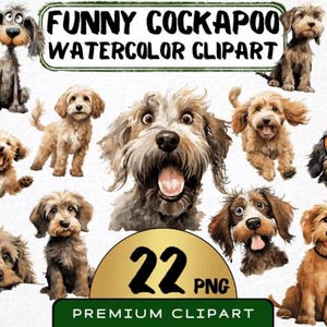 May include: Watercolor clipart featuring various funny Cockapoo dog illustrations. The image includes multiple portraits of Cockapoos in different poses and expressions, with the text "FUNNY COCKAPOO WATERCOLOR CLIPART" and "22 PNG PREMIUM CLIPART".