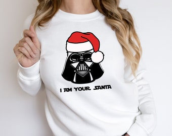 Santa Darth Vader Sweatshirt, I Am Your Santa Shirt, Funny Christmas Sweatshirt Hoodie Funny Xmas Gift, Christmas Crewneck, Star Wars Shirts