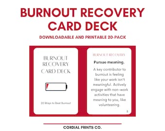 Burnout Recovery Card Deck • 20 Printable Cards • Techniques and Advice to Beat Burnout