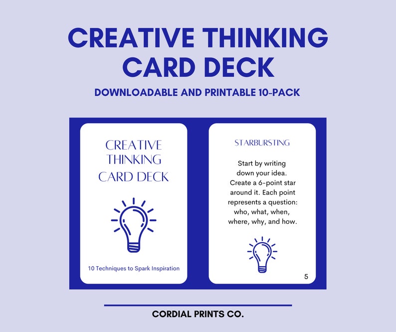 May include: A blue card with the text "Creative Thinking Card Deck" and a lightbulb icon. The card is part of a 10-pack of downloadable and printable cards with techniques to spark inspiration. The card also includes the text "Starbursting" and instructions on how to use the technique.
