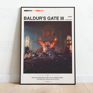 以下が含まれることがあります： ビデオゲーム「Baldur's Gate III」のポスター。暗いゴシック調のシーンで、赤い翼を持つ悪魔と、食べ物でいっぱいのテーブルが描かれている。ポスターの上部には、「Baldur's Gate III」というテキストが太字の白で書かれている。タイトルの下には、「Larian Studios」というテキストが小さな白で書かれている。スタジオ名のさらに下には、「3rd August 2023」というテキストが小さな白で書かれている。ポスターの下部には、「When hope has been whistled down to the very marrow of despair... That's when you'll come knocking on my door.」というテキストが小さな白で書かれている。