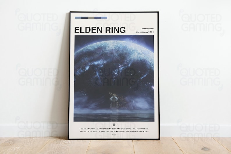 May include: A poster for the video game Elden Ring, featuring a blue planet with a starry sky and a figure standing on a body of water. The text "ELDEN RING" is in large white letters at the top of the poster, and the text "FROM SOFTWARE 25th February 2022" is in smaller white letters below the image. The text "I do solemnly swear, to every living being and every living soul, now cometh the age of the stars, a thousand years voyage under the wisdom of the moon." is at the bottom of the poster.