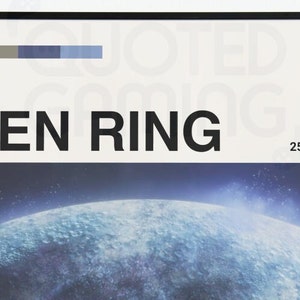 May include: A poster for the video game Elden Ring, featuring a blue and white planet with stars in the background. The text "ELDEN RING" is in bold black letters at the top of the poster. The text "FROM SOFTWARE" and "25th February 2022" are in smaller black letters at the bottom right of the poster.