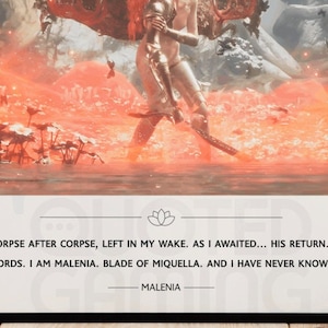 K&ouml;nnte beinhalten: Ein digitaler Kunstdruck mit einer Frau in einem flie&szlig;enden wei&szlig;en Kleid, die in einer feurigen roten Landschaft steht. Der Text lautet "CORPSE AFTER CORPSE, LEFT IN MY WAKE. AS I AWAITED... HIS RETURN. HEED MY WORDS. I AM MALENIA. BLADE OF MIQUELLA. AND I HAVE NEVER KNOWN DEFEAT.. - MALENIA"