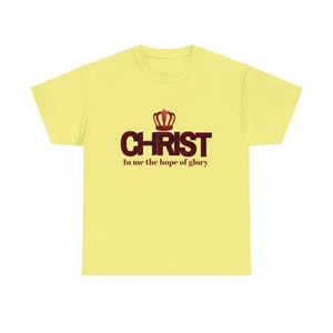 Christ in me the hope of Glory T-Shirt