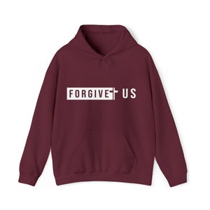 Forgive us Hoodie - Faith Based Hoodie