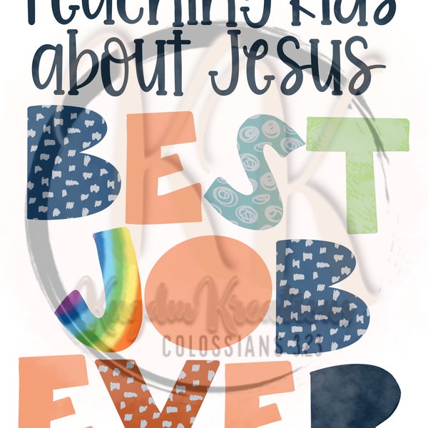 Teaching Kids About Jesus Best Job Ever PNG digital download