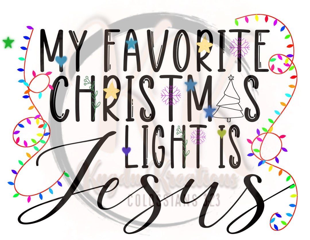Jesus is My Favorite Christmas Light PNG Digital Download - Etsy