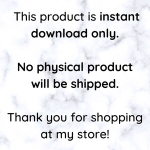 Op de afbeelding: Tekst op een witte marmeren achtergrond die luidt: "Dit product is alleen een directe download. Er wordt geen fysiek product verzonden. Bedankt voor het winkelen in mijn winkel!"