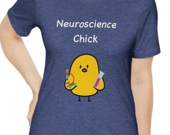 Camiseta de manga curta Neuroscience Chick Soft Jersey - presente para alunos de pós-graduação e doutorado, professores e cientistas