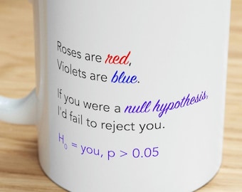 Null Hypothesis Love Poem Tasse - lustiges Geschenk für Doktoranden, Lehrer, Wissenschaftler, Jahrestage, Valentinstag
