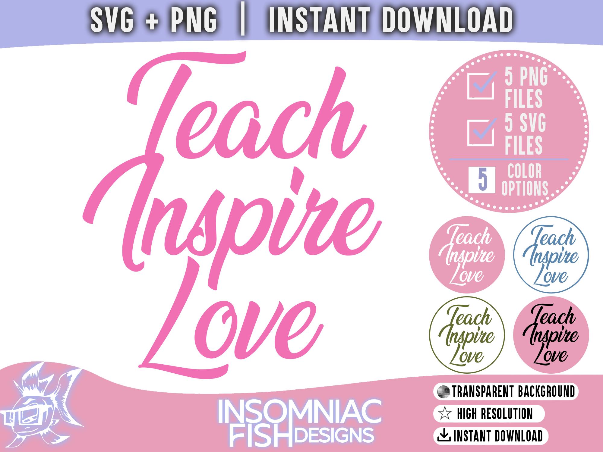Teach Inspire Love SVG PNG Bundle, Teacher Shirt Design, Teacher SVG ...