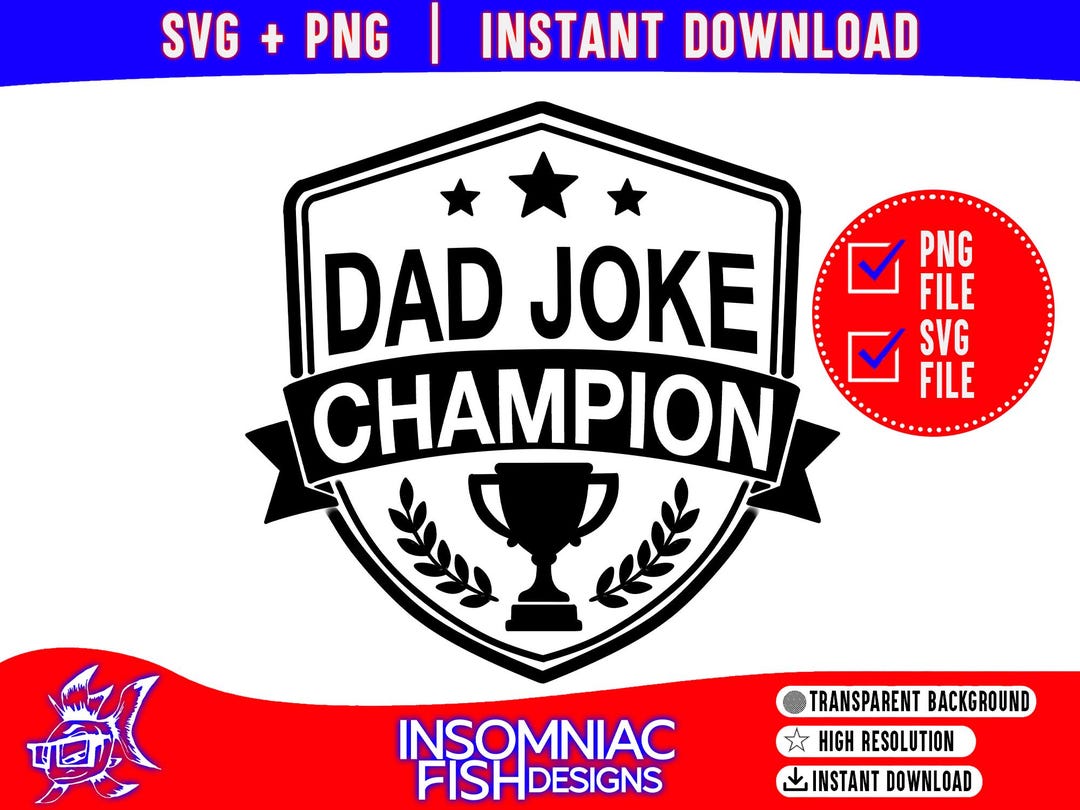 Dad Joke Champion SVG PNG, Funny Dad Shirt Design, Fathers Day Gift SVG ...