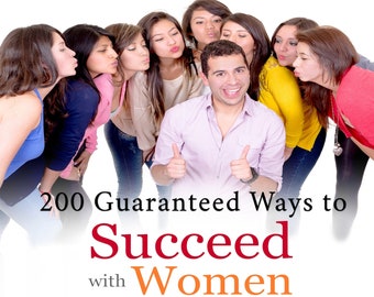 200 Garantierte Wege zum Erfolg bei Frauen - Alles, was Sie wissen müssen, um Frauen zu treffen, zu finden, attraktiv zu sein, ebook pdf download