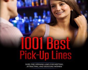 1001 Best Pick Up Lines for Dating, Meeting, Attracting Women ebook pdf download