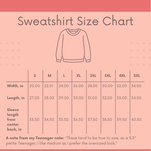 May include: A size chart for sweatshirts with measurements in inches for width, length, and sleeve length from center back. The chart includes sizes from S to 5XL.