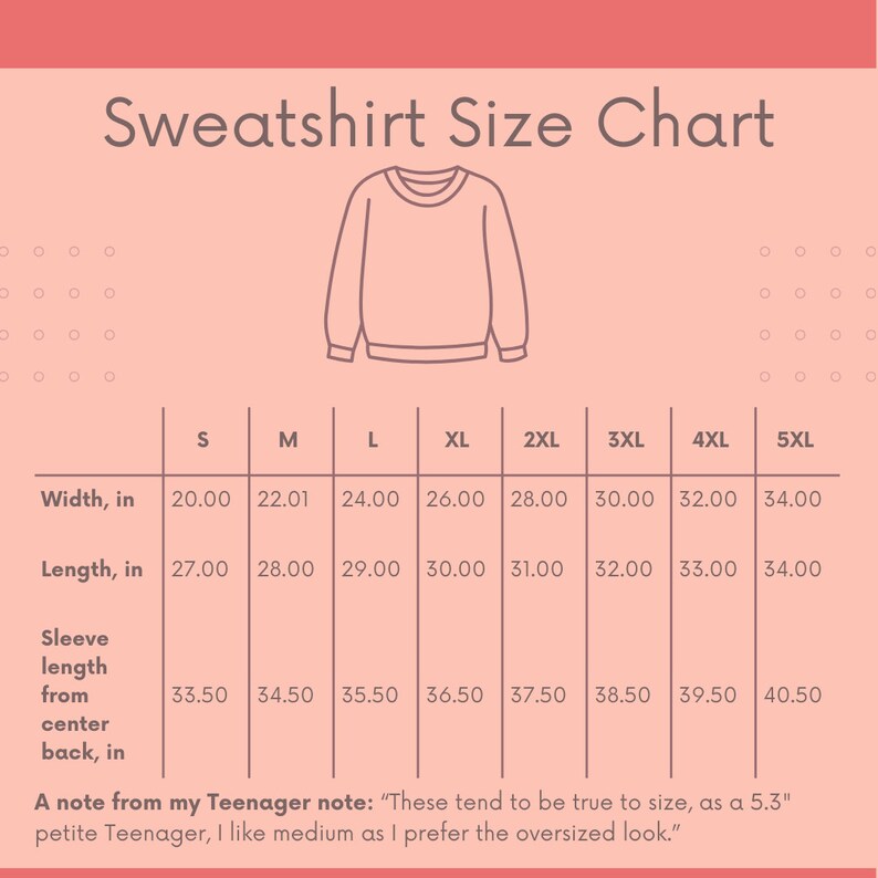 May include: A size chart for sweatshirts with measurements in inches for width, length, and sleeve length from center back. The chart includes sizes from S to 5XL.