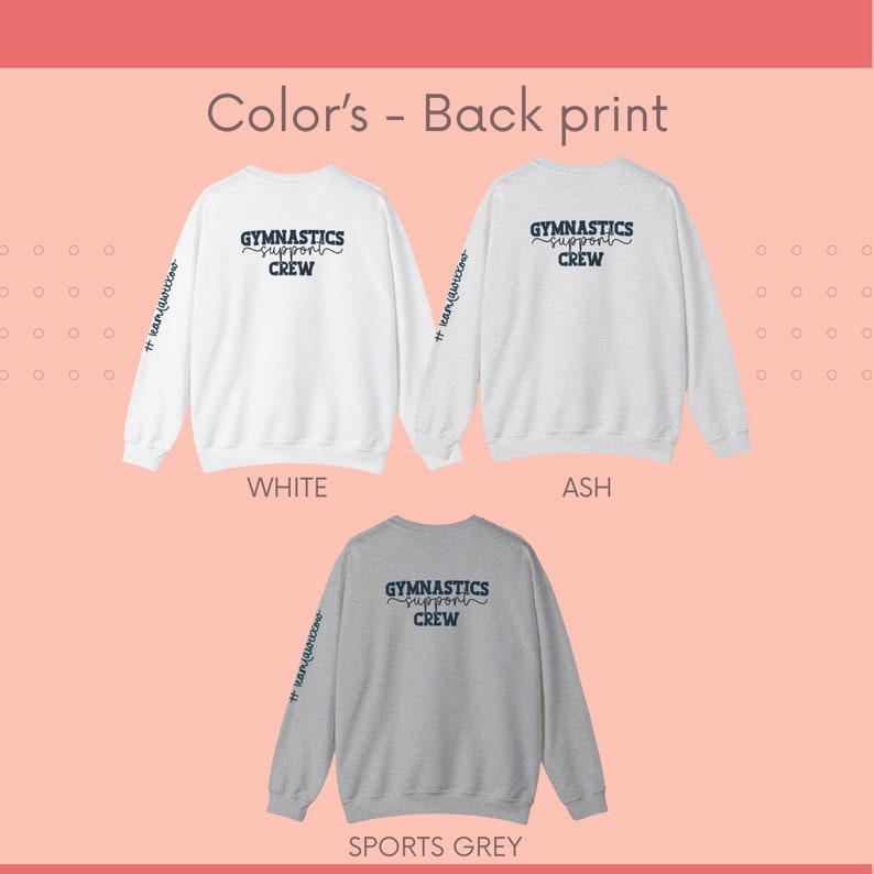 May include: Three sweatshirts in white, ash grey, and sports grey with the text "Gymnastics Support Crew" printed on the back. The text is in a blue script font with a white outline. The sweatshirts have long sleeves and a crew neck.