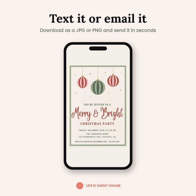 May include: A smartphone displaying a digital Christmas party invitation with the text "Text it or email it" and "Download as a JPG or PNG and send it in seconds" above. The invitation features hanging ornaments and the text "Merry & Bright CHRISTMAS PARTY".
