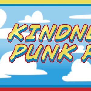 Puede incluir: Un banner rectangular con el texto "KINDNESS IS PUNK ROCK!" en amarillo y rojo sobre un fondo de cielo azul con nubes. Un logotipo de escudo rojo y amarillo a la izquierda y una silueta de superh&eacute;roe a la derecha.