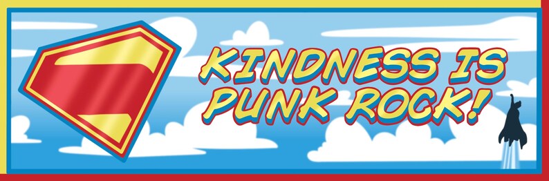 Puede incluir: Un banner rectangular con el texto "KINDNESS IS PUNK ROCK!" en amarillo y rojo sobre un fondo de cielo azul con nubes. Un logotipo de escudo rojo y amarillo a la izquierda y una silueta de superh&eacute;roe a la derecha.