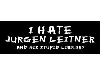 VORBESTELLUNG Autoaufkleber Magnet - I hate Jurgen Leitner