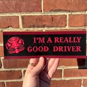 I'm a really good driver(lawyer) bumper magnet dare devil