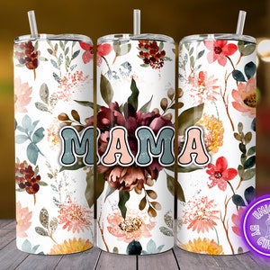 Mama - 20oz straight tumbler design for straight tumbler wrap sublimation digital download
