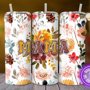 Mama - 20oz straight tumbler design for straight tumbler wrap sublimation digital download