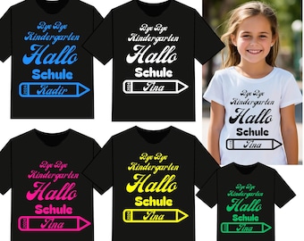 Abschied Kindergarten Tshirt  mit NAMEN, Schule,KITA, Tschüss Kindergarten, Hallo Schule,  Schulkind Einschulung Erzieherin, personalisert,