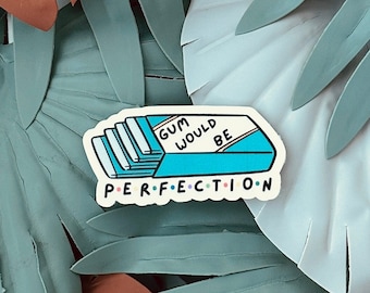 Perfection | Cute stickers for notebooks, water bottles, laptops