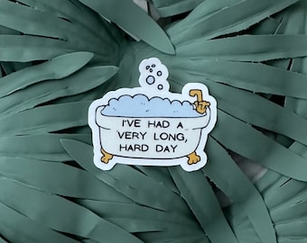 I&#39;ve had a very long, hard day | TV Show | Cute stickers for notebooks, water bottles, laptops