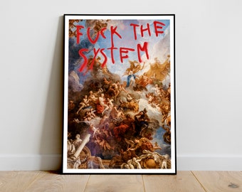 Fuck The System Graffiti Protest Abstract Renaissance Art Poster